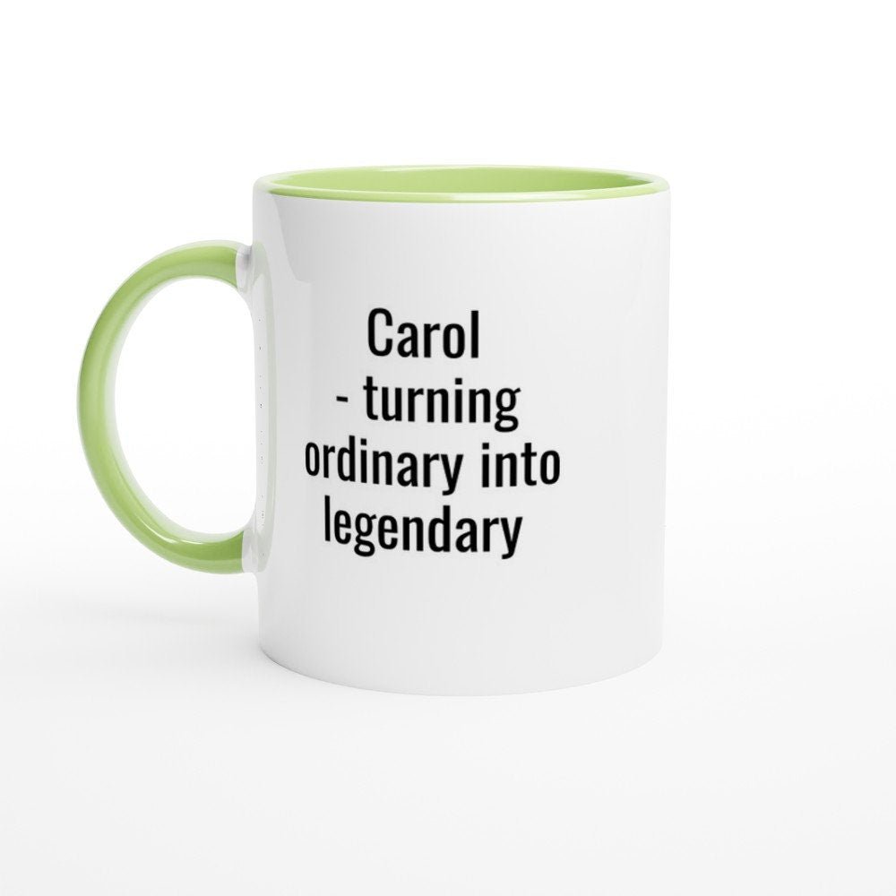 Carol Turning Ordinary into Legendary Mug - The Profanity Shop