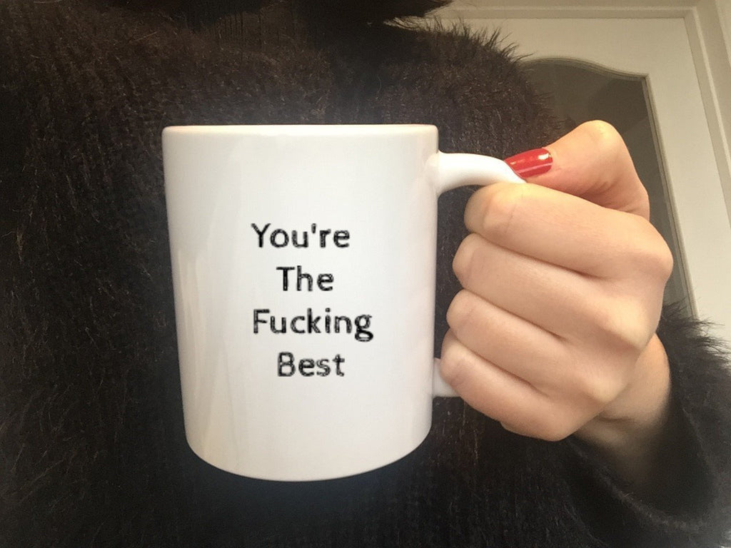 You're the Fucking Best Mug - The Profanity Shop